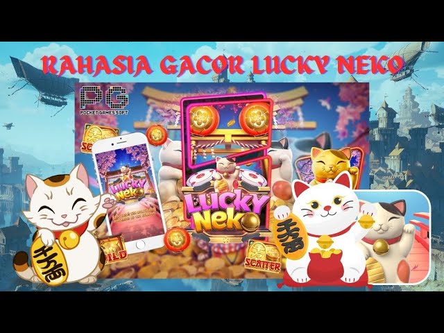 Lucky Neko: Slot yang Menggoda dengan Potensi Kemenangan Besar